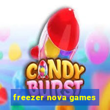 freezer nova games